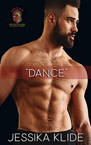 Dance: Single Dad, Age Gap Romance (Born To Fight Heroes For Hire Secondary Series)
