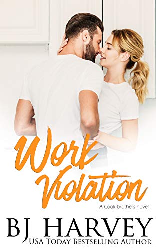 Work Violation: A House Flipping Rom Com (Cook Brothers Book 2)
