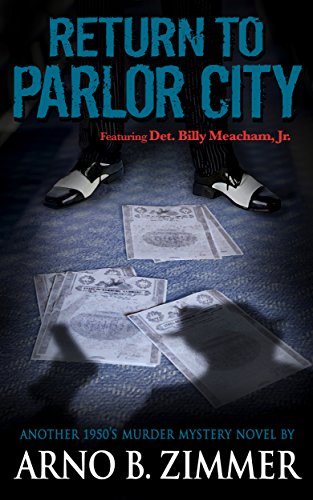 Return To Parlor City (The Parlor City Murder Trilogy Book 2)