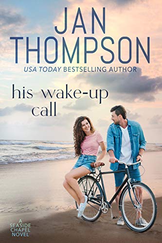 His Wake-Up Call: Finding Love on St. Simon's Island... A Christian Small Town Beach Romance (Seaside Chapel Book 2)