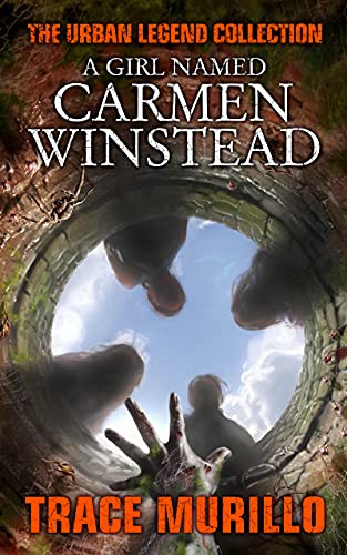 A Girl Named Carmen Winstead: The Urban Legend Collection