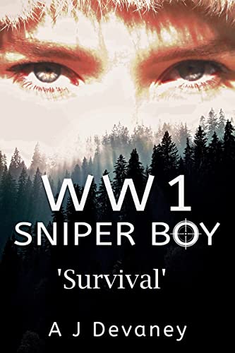'Survival.' WW1 Sniper Boy.: Jack Wilson Short Thriller & Suspense Series: Book 2. (Young Teen and Adult Military War). ('Life or Death.' WW1 Sniper Boy. ... Short Thriller & Suspense Series. Book 1.)
