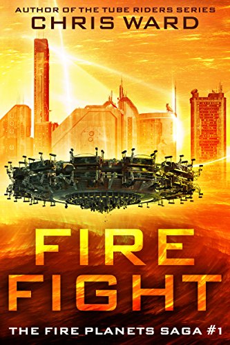 Fire Fight (The Fire Planets Saga Book 1) - CraveBooks