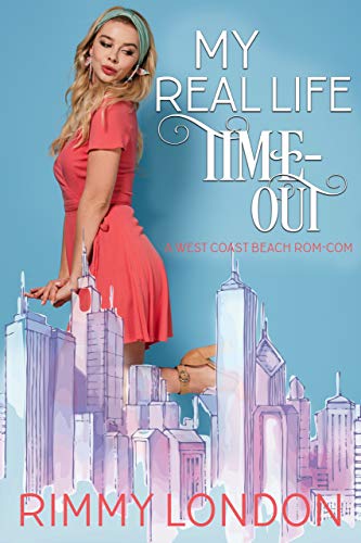 My Real Life Time-Out: A West Coast Beach Rom-Com Short Story