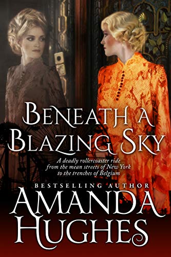 Beneath a Blazing Sky (Bold Women of the 20th Century Book 1)
