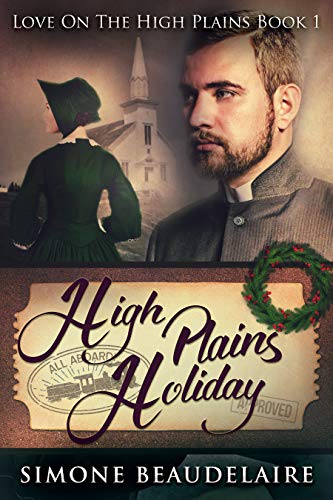 High Plains Holiday: A Steamy Western Historical Romance (Love On The High Plains Book 1)