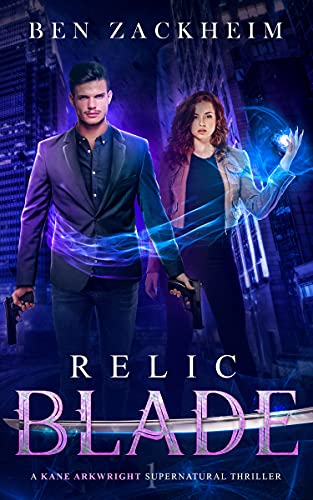 Relic: Blade (A Kane Arkwright Supernatural Thriller)