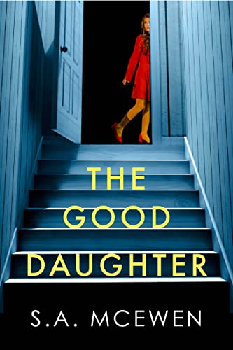 The Good Daughter: a gripping psychological thriller with a brilliant twist