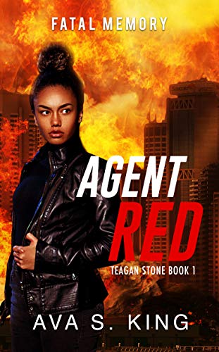 Agent Red:Fatal Memory: Teagan Stone Book #1- Gripping Mystery, Suspense and Crime Thriller (Agent Red:Teagan Stone Series)