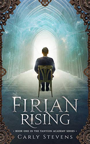 Firian Rising (The Tanyuin Academy Series Book 1)