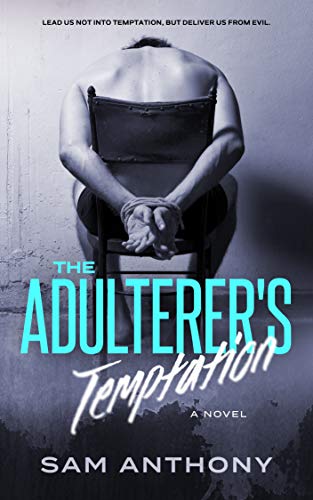 The Adulterer's Temptation: A Novel