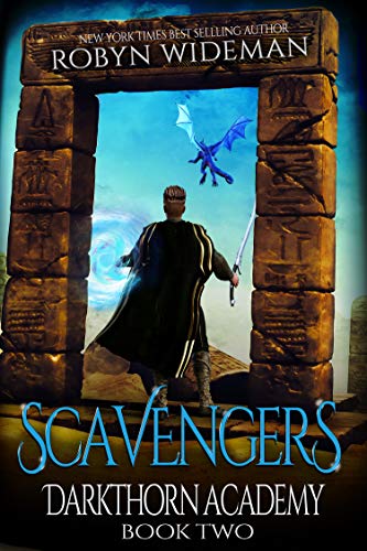 Scavengers: An Epic Fantasy Gamelit Adventure (Darkthorn Academy Book 2)