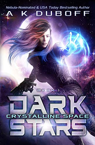 Crystalline Space (Dark Stars Book 1): A Space Fantasy Adventure
